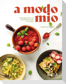 A Modo Mio. Lieblingsgerichte und Küchengeschichten aus Italien