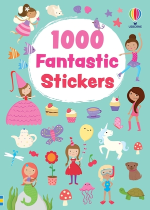 Watt, Fiona. 1000 Fantastic Stickers. Usborne Books, 2026.