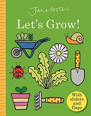Foster, Jane. Jane Foster's Let's Grow. Templar Books, 2021.