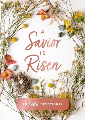 Hill, Susan. A Savior Is Risen - An Easter Devotional (40 Daily Devotions for Lent). Zondervan, 2024.
