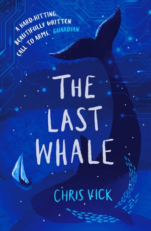 Vick, Chris. The Last Whale. Bloomsbury Publishing PLC, 2023.