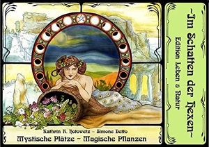 Hotowetz, Kathrin R. / Simone Detto. Mystische Plätze - Magische Pflanzen - Der Harz: Uralter Zauber mystischer Orte - Magie vergessener Kräuterkunde und überlieferter Mythen. Geistmühle Verlag, 2020.