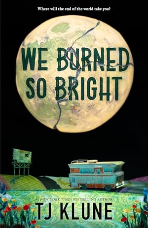 Klune, Tj. We Burned So Bright. Macmillan USA, 2026.