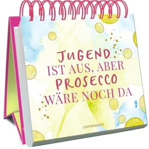 Jugend ist aus, aber Prosecco wäre noch da. Coppenrath, 2024.