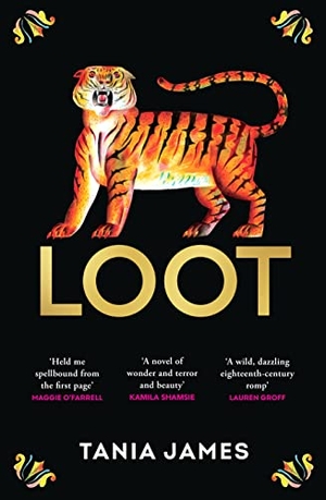 James, Tania. Loot - An epic historical novel of plundered treasure and lasting love. Vermilion, 2024.