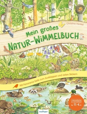 Mein großes Natur-Wimmelbuch - Mit Panorama-Ausklappseite und vielen Stickern. Esslinger Verlag, 2020.
