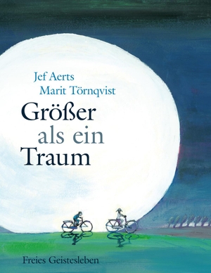 Aerts, Jef. Größer als ein Traum. Freies Geistesleben GmbH, 2013.