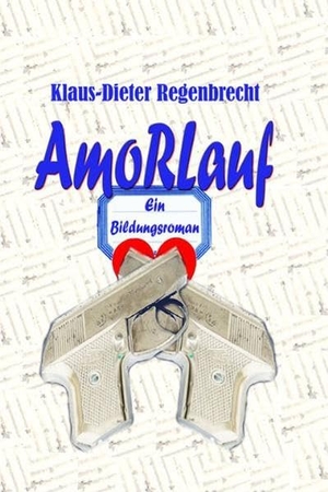 Regenbrecht, Klaus-Dieter. AmoRLauf - Ein Bildunsgroman. Tabu Litu Verlag, 2010.