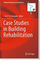 Case Studies in Building Rehabilitation