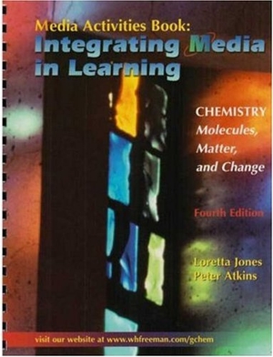 Jones, Loretta / Atkins, P W et al. Mab Chemistry 4e - Integrating Media in Learning. W. H. Freeman, 2000.