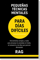 PEQUEÑAS TÉCNICAS MENTALES PARA DÍAS DIFÍCILES
