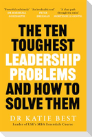 The Ten Toughest Leadership Problems