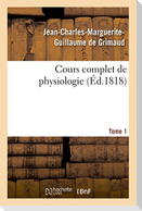Cours Complet de Physiologie Tome 1