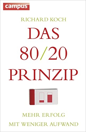 Koch, Richard. Das 80/20-Prinzip - Mehr Erfolg mit weniger Aufwand. Campus Verlag GmbH, 2015.