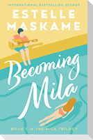 Becoming Mila (The MILA Trilogy)