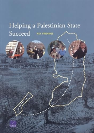 Gompert, David C. Helping a Palestinian State Succeed - Key Findings. RAND Corporation, 2005.