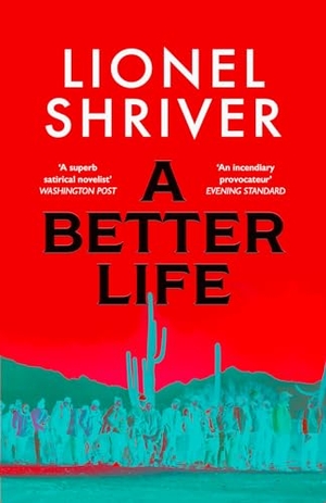 Shriver, Lionel. A Better Life. HarperCollins Publishers, 2026.