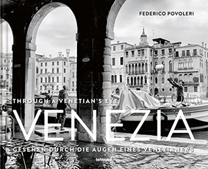 Povoleri, Federico. Venezia - Through A Venetian's Eye. teNeues Verlag GmbH, 2022.