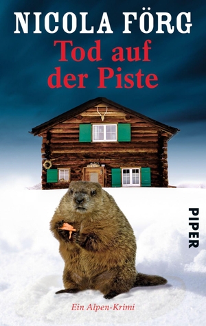 Förg, Nicola. Tod auf der Piste - Ein Alpen-Krimi. Piper Verlag GmbH, 2009.