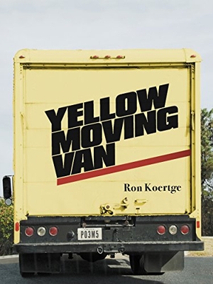 Koertge, Ron. Yellow Moving Van. University of Pittsburgh Press, 2018.
