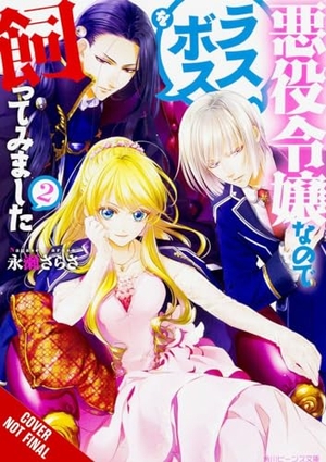 Murasaki, Mai / Sarasa Nagase. I'm the Villainess, So I'm Taming the Final Boss, Vol. 2 (light novel). Little, Brown & Company, 2022.