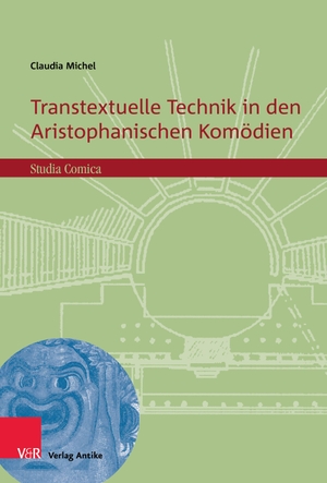 Michel, Claudia. Transtextuelle Technik in den Aristophanischen Komödien. Vandenhoeck + Ruprecht, 2023.