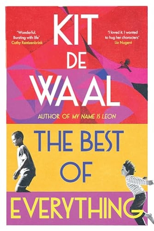 Waal, Kit De. The Best of Everything - A heartwarming story of kindness and found family from the author of My Name is Leon. Headline Publishing Group, 2025.