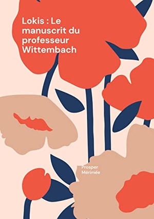 Mérimée, Prosper. Lokis : Le manuscrit du professeur Wittembach - la dernière nouvelle de l'écrivain Prosper Mérimée. Books on Demand, 2022.