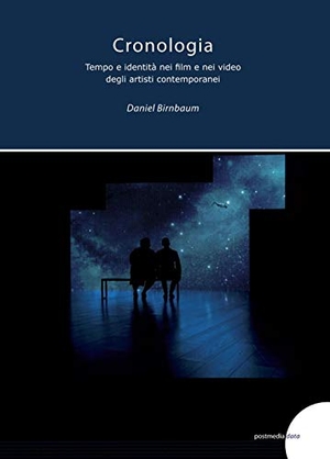 Birnbaum, Daniel. Cronologia, tempo e identità nei film e video degli artisti contemporanei. , 2007.