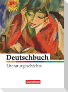 Deutschbuch - Literaturgeschichte 5.-10. Schuljahr. Schülerbuch zu allen Ausgaben