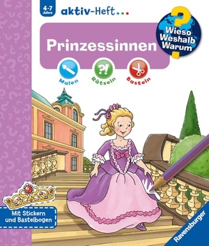 Conte, Dominique. Wieso? Weshalb? Warum? aktiv-Heft: Prinzessinnen. Ravensburger Verlag, 2017.