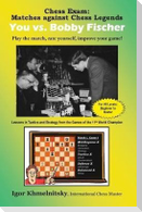 Chess Exam: You vs. Bobby Fischer