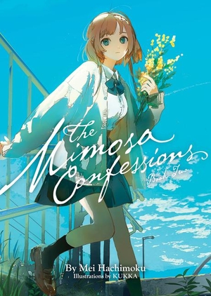 Hachimoku, Mei. The Mimosa Confessions (Light Novel) Vol. 2. Seven Seas Entertainment, 2024.