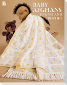 Baby Afghans to Knit and Crochet