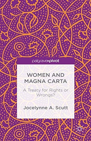 Scutt, Jocelynne. Women and The Magna Carta - A Treaty for Control or Freedom?. Palgrave Macmillan UK, 2015.