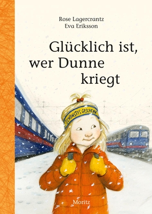 Lagercrantz, Rose. Glücklich ist, wer Dunne kriegt. Moritz Verlag-GmbH, 2018.
