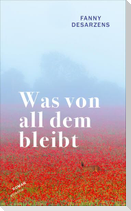 Was von all dem bleibt