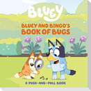 Bluey and Bingo's Book of Bugs