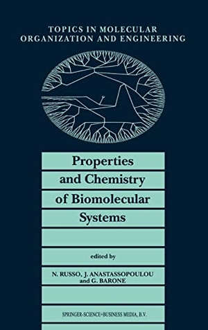 Russo / Russo, Nino et al. Properties and Chemistry of Biomolecular Systems. Springer, 1994.