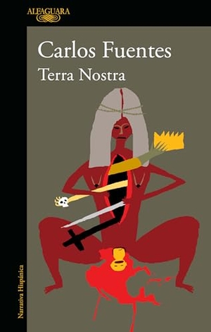 Fuentes, Carlos. Terra Nostra (Spanish Edition). Prh Grupo Editorial, 2022.