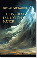 The Master of Hullingham Manor