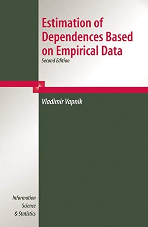 Vapnik, V.. Estimation of Dependences Based on Empirical Data. Springer New York, 2006.