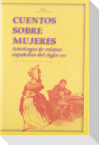 Cuentos sobre mujeres : antología de relatos españoles del siglo XIX