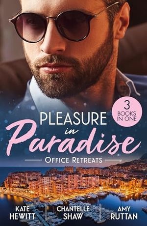 Ruttan, Amy / Shaw, Chantelle et al. PLEASURE IN PARADISE OFFICE PB - Moretti's Marriage Command / Acquired by Her Greek Boss / a Date with Dr Moustakas. HarperCollins Publishers, 2026.