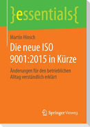Die neue ISO 9001:2015 in Kürze