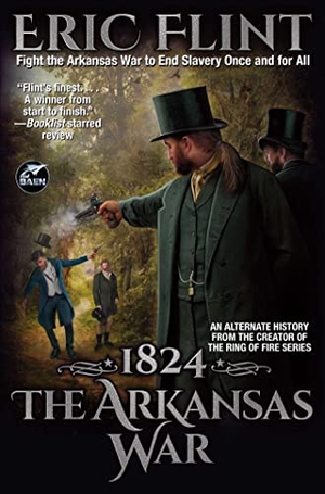 Flint, Eric. 1824: The Arkansas War. Baen, 2022.