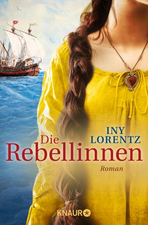 Lorentz, Iny. Die Rebellinnen. Knaur Taschenbuch, 2015.