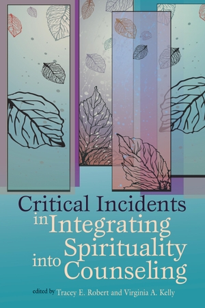 Robert, Tracey E. / Virginia A. Kelly (Hrsg.). Critical Incidents Integrating Spirituality Into Counseling. American Counseling Association, 2015.