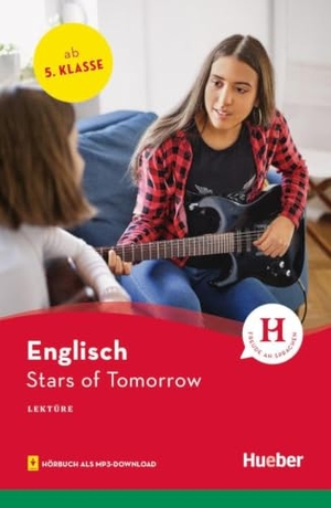 McLean, Alan C.. Stars of Tomorrow - Englisch / Lektüre mit Audios online. Hueber Verlag GmbH, 2021.