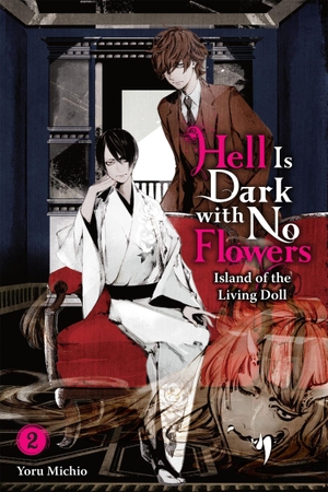 Michio, Yoru. Hell Is Dark with No Flowers, Vol. 2 (light novel). Little, Brown & Company, 2025.